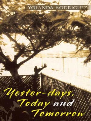 cover image of Yester-Days, Today and Tomorrow